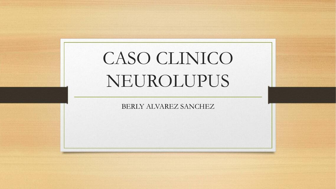 Caso Clínico Neurolupus 