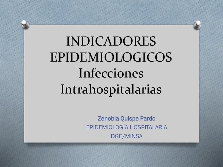 Indicadores Epidemiológicos de Infecciones Intrahospitalarias y Flujo de la Infromación