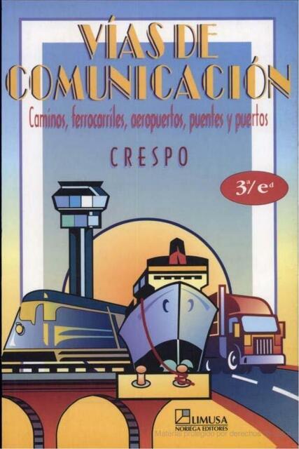 Vías de Comunicación: Caminos, Ferrocarriles, Aeropuertos, Puentes y Puertos 