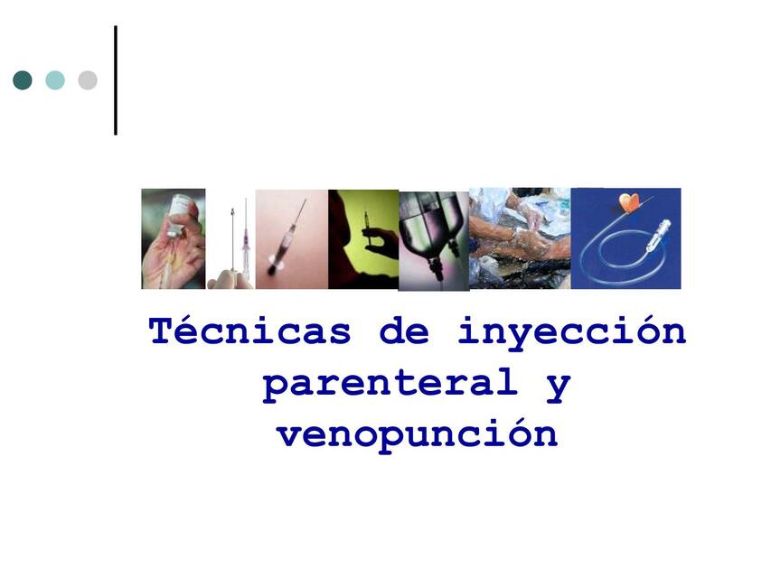 Técnicas de Inyección Parenteral y Venopunción 