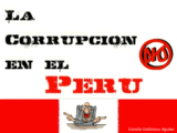 La Corrupción En El Perú 