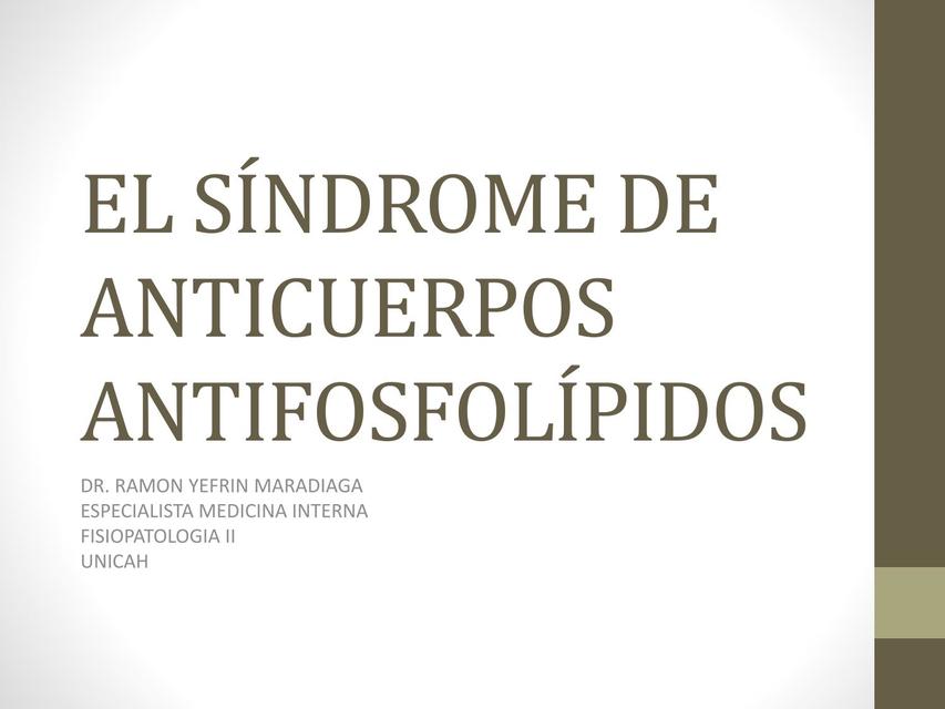 El síndrome de anticuerpos antifosfolípidos