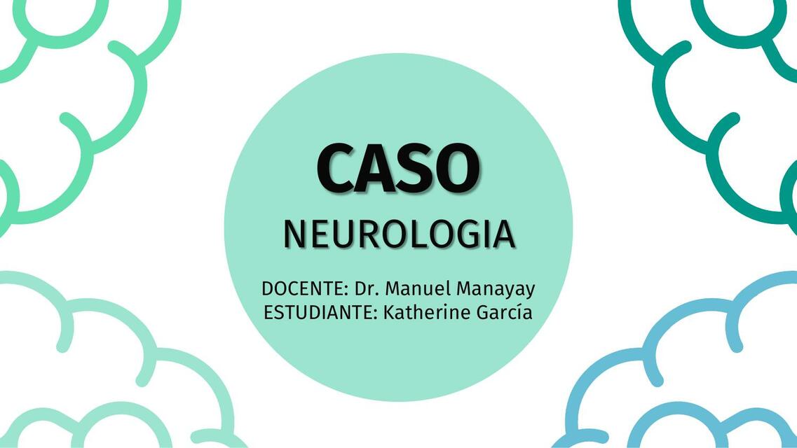 Caso Clínico- Neurología