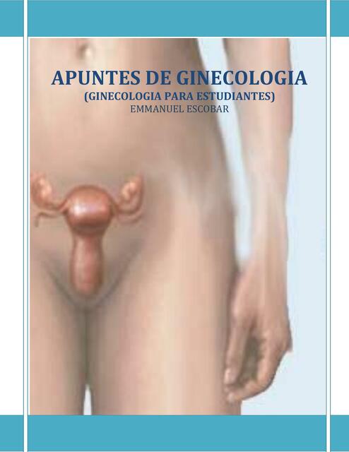 APUNTES DE GINECOLOGIA GINECOLOGIA 