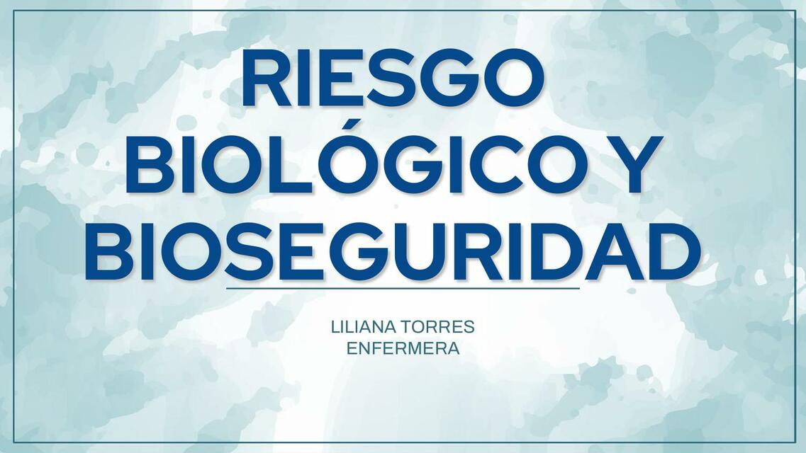 Bioseguridad y Riesgo Biológico