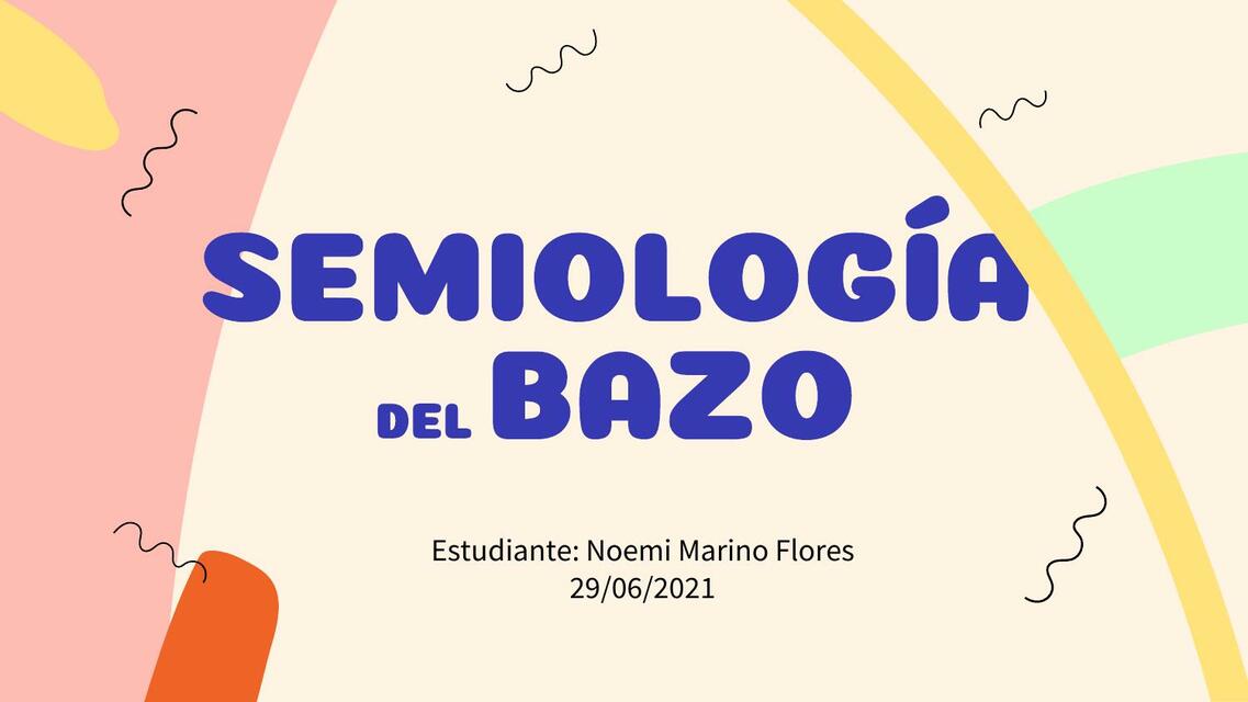 Semiología del Bazo 