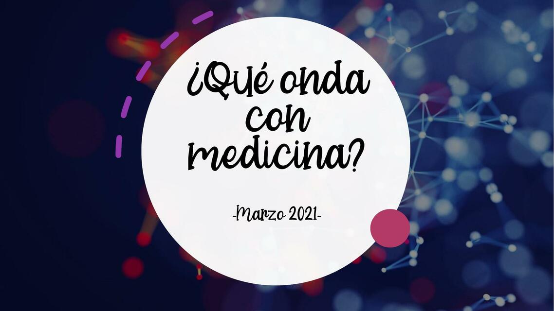 ¿Qué Onda con Medicina?