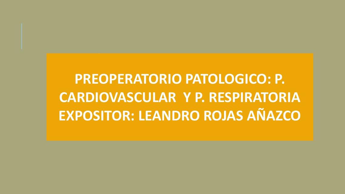 Preoperatorio Patológico: P. Cardiovascular y P. Respiratoria