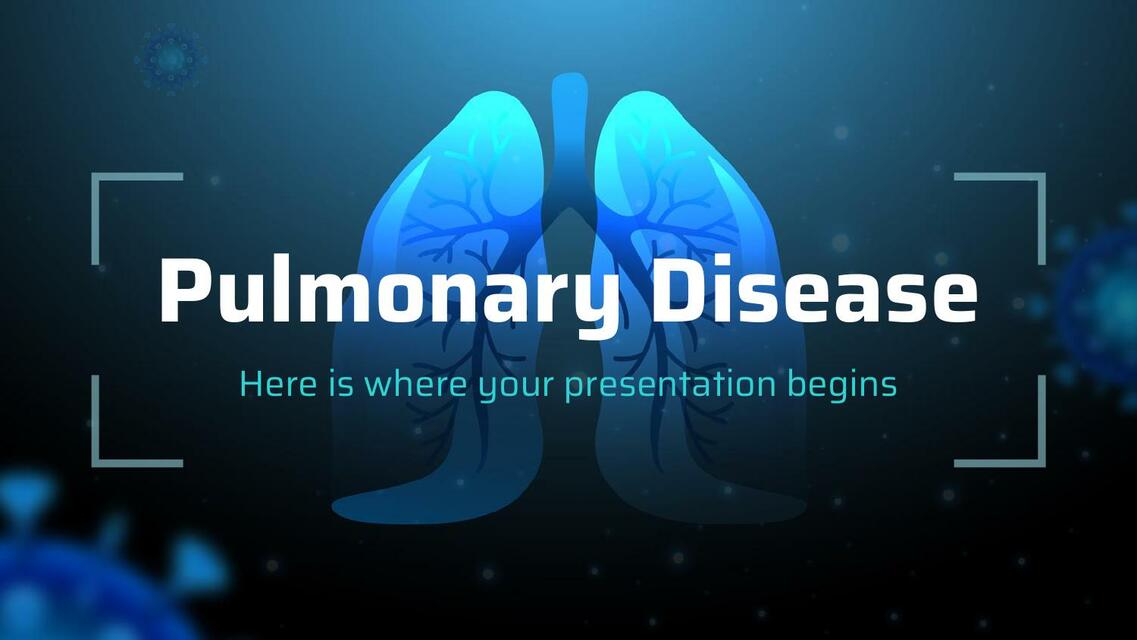 Pulmonary Disease by Slidesgo