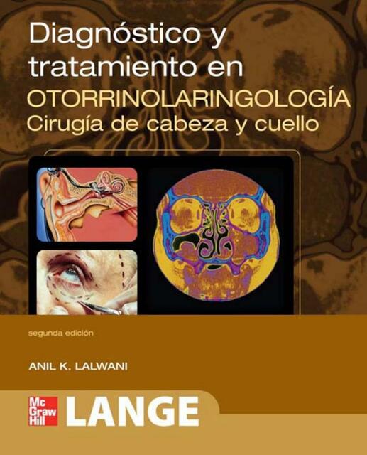 Diagnóstico y tratamiento en otorrinolaringología. Cirugía de cabeza y cuello de Anil K