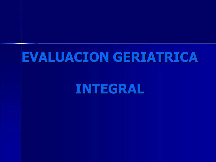 Evaluación Geriátrica Integral