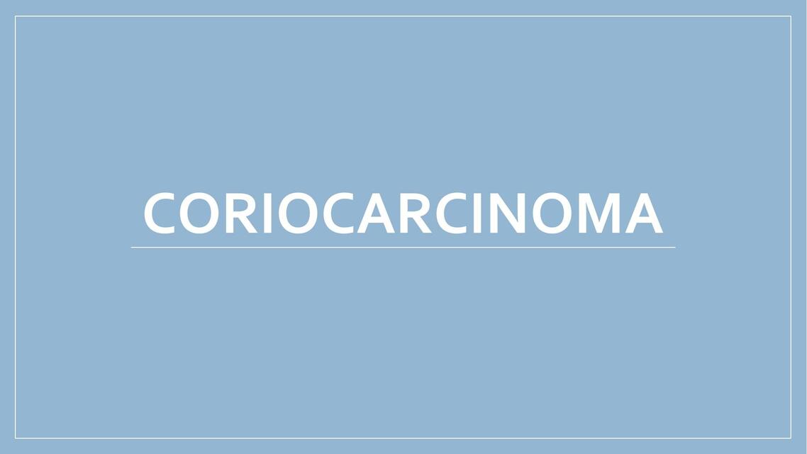 Coriocarcinoma 