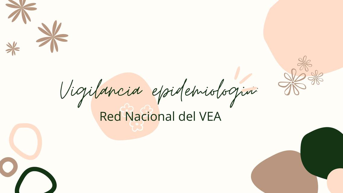  Vigilancia Epidemiológica Red Nacional del Vea