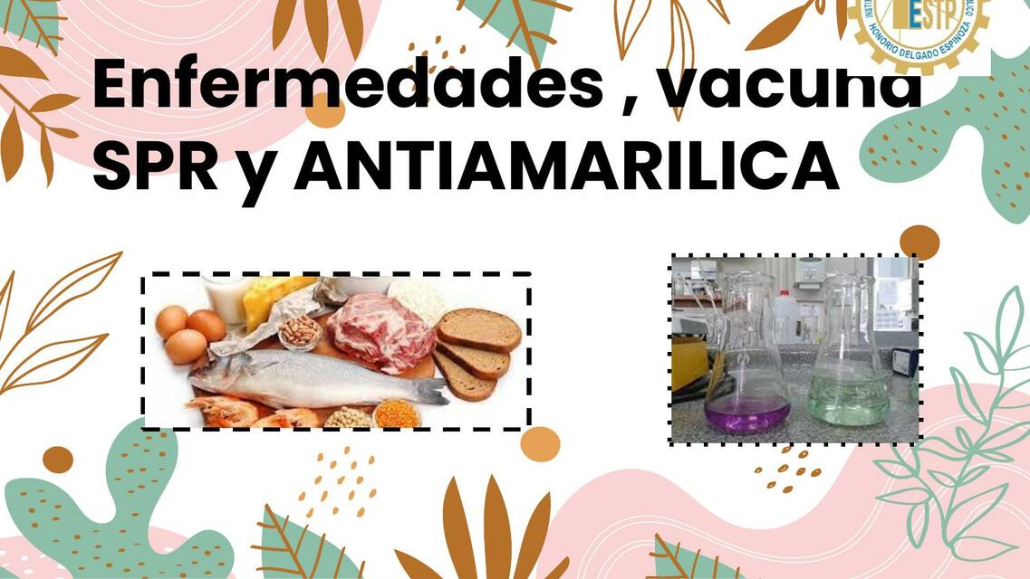 Enfermedades, Vacuna SPR y Antiamarilica 