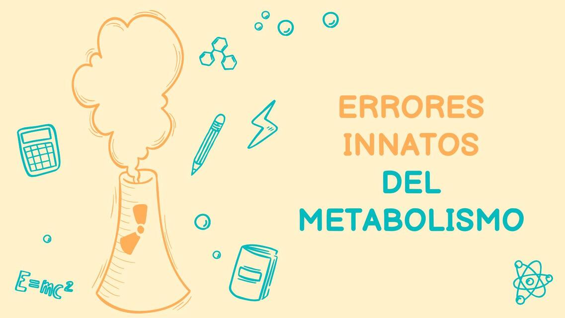 Errores Innatos del Metabolismo 