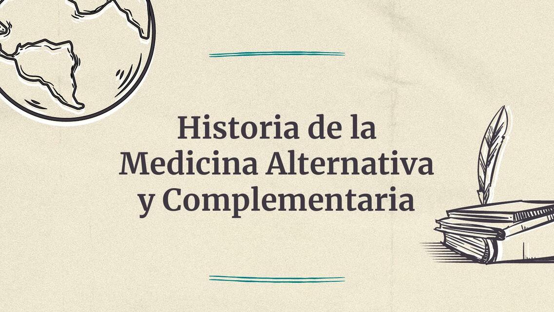 Historia de la Medicina Alternativa y Complementaria 