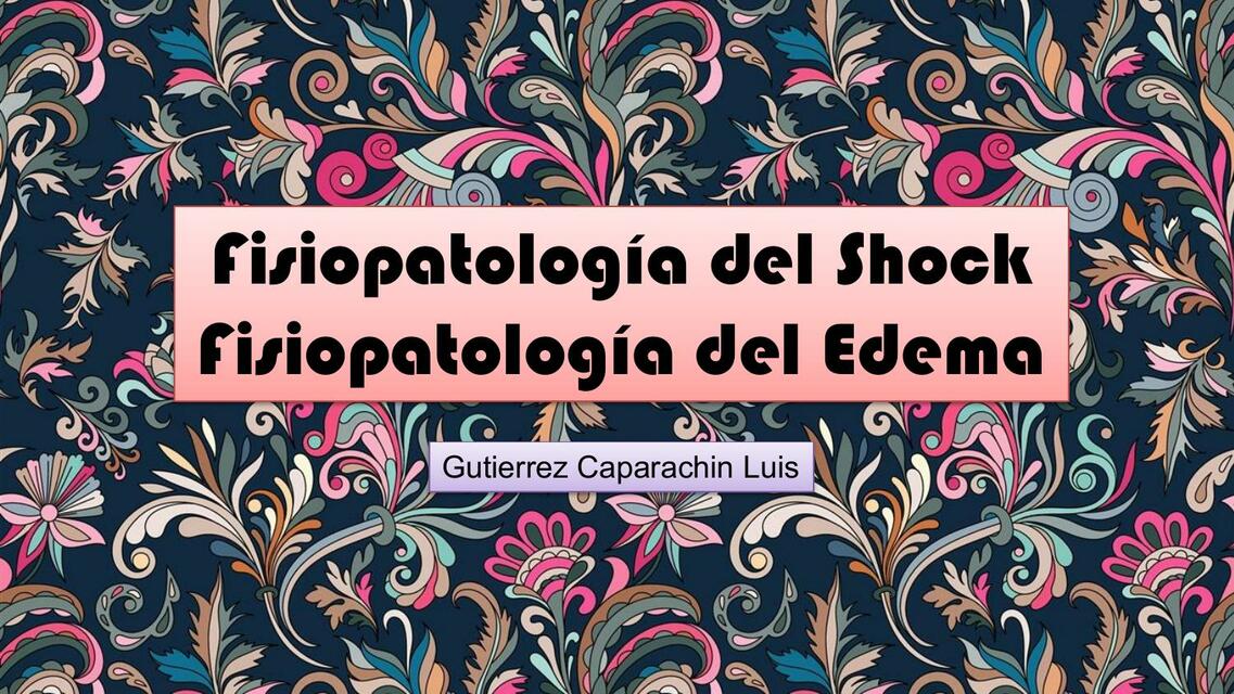 Fisiopatología del Shock y del Edema