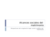 Alcances sociales del matrimonio ppt