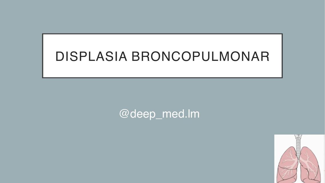 Displasia Broncopulmonar DEEP MEDICINE uDocz