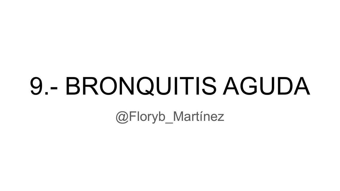 9 Bronquitis Aguda 