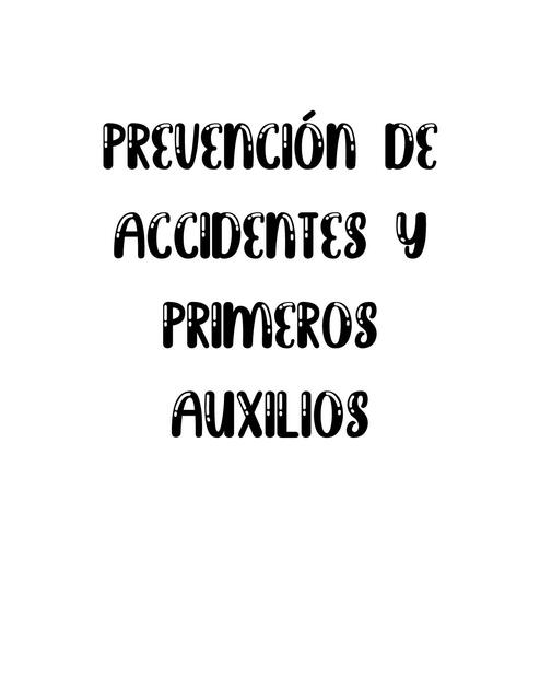 Prevención de Accidentes y Primeros Auxilios 