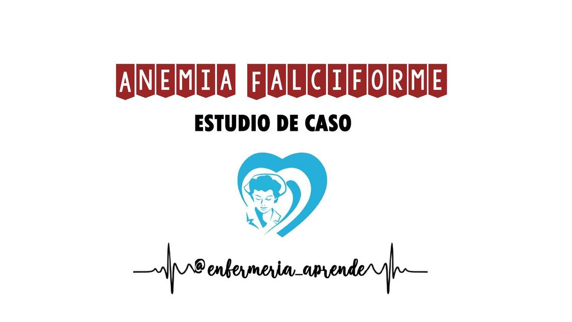 Anemia Falciforme- Caso clínico