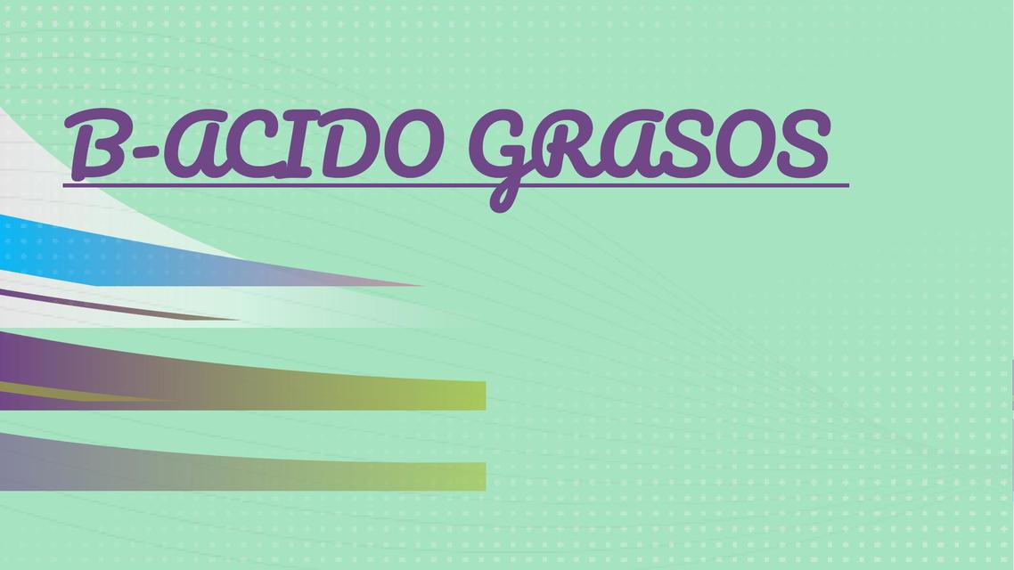 Generalidades de los Ácido Grasos