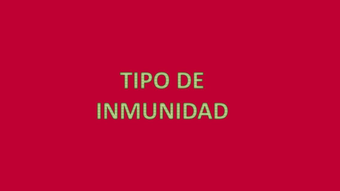 Tipo de Inmunidad 