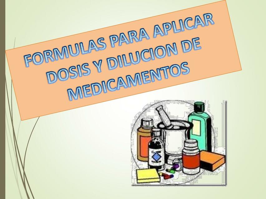 Formulas para aplicar dosis y dilución de medicamentos