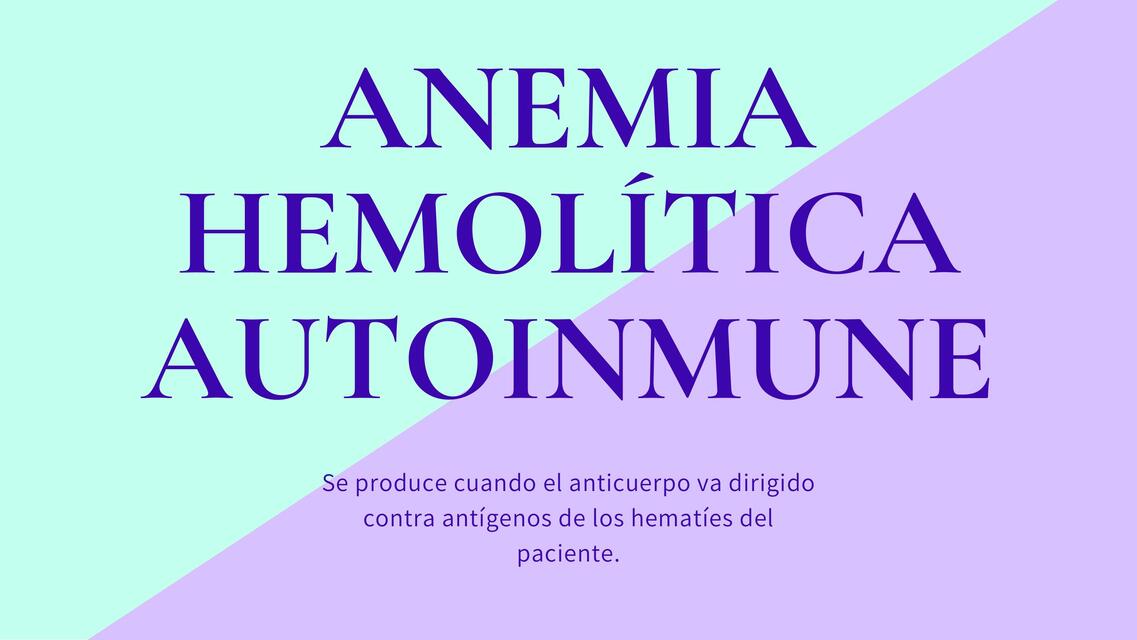 Anemia Hemolítica Autoinmune 