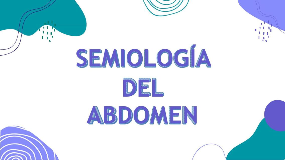 Semiología del Abdomen