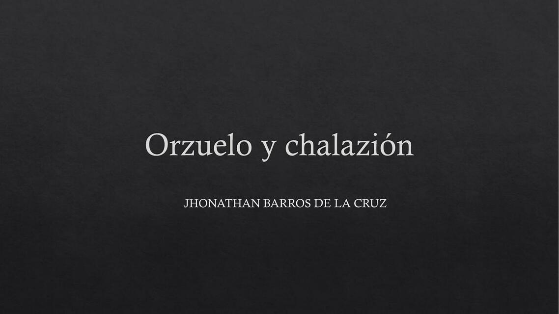 Orzuelo y Chalazión