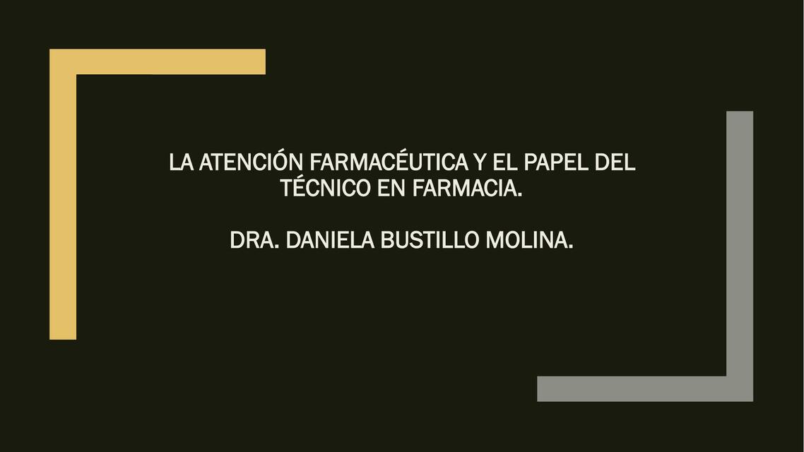 La atención farmacéutica y el papel del técnico en farmacia 