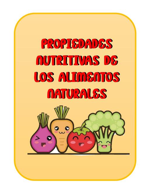 Propiedades Nutritivas de los Alimentos Naturales 