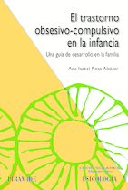 El Trastorno Obsesivo Compulsivo en la Infancia Rosa Alcazar