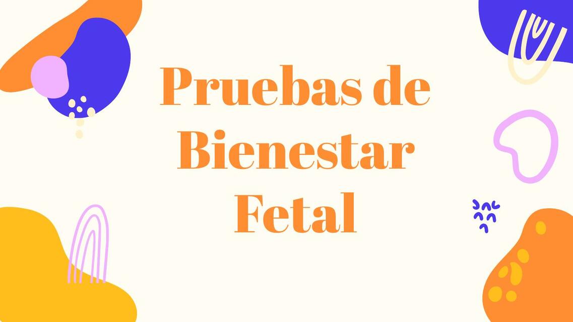 Pruebas de Bienestar Fetal