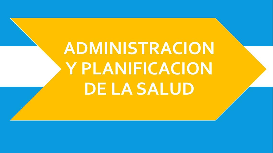 Administración y planificación de la salud 