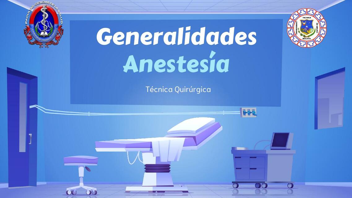 Generalidades de la Anestesia