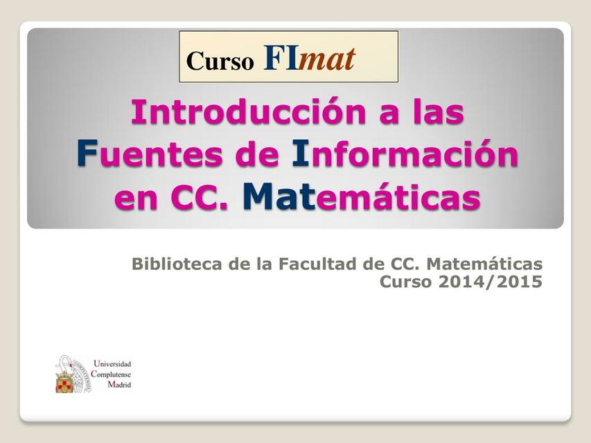 Introducción a las Fuentes de Información en CC Matemáticas