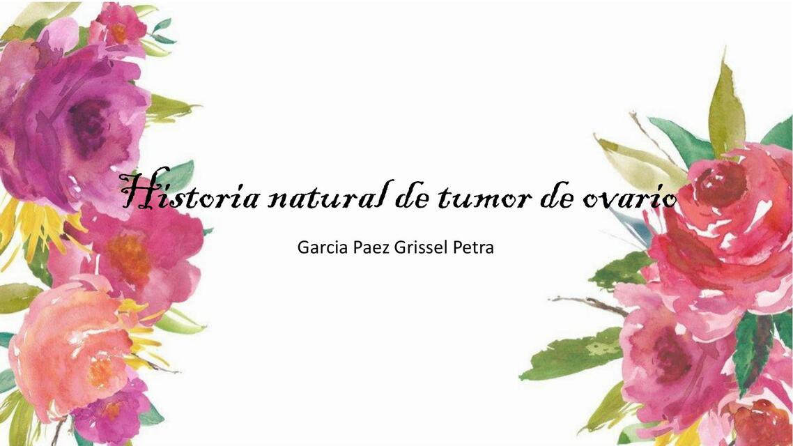 Historia Natural de la Enfermedad de Tumor Ovárico