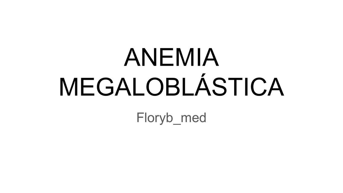 ANEMIA MEGALOBLÁSTICA