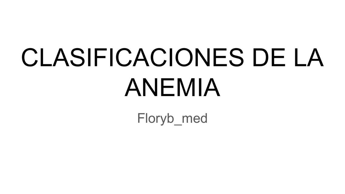 CLASIFICACIONES DE LA ANEMIA