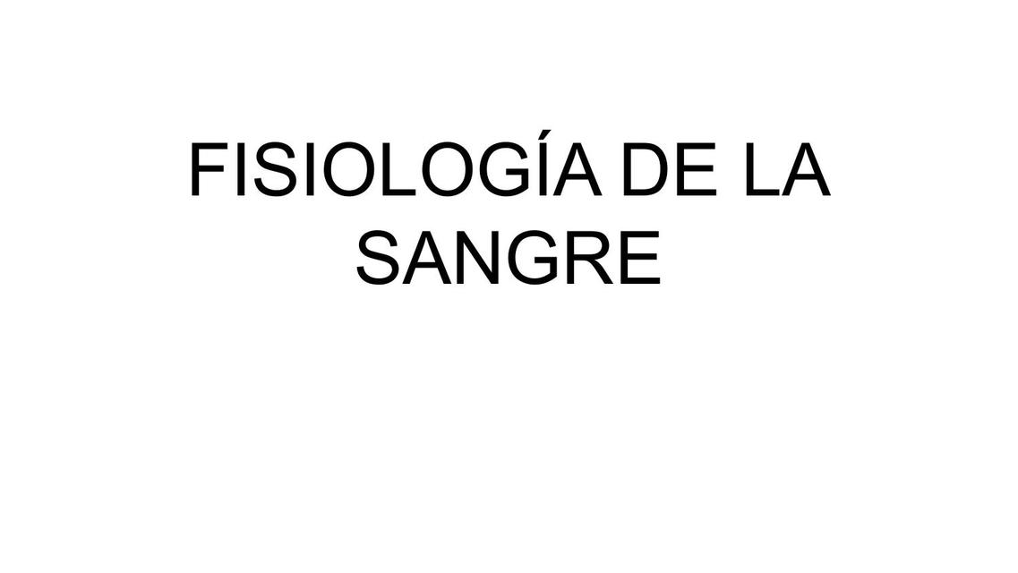 FISIOLOGÍA DE LA SANGRE