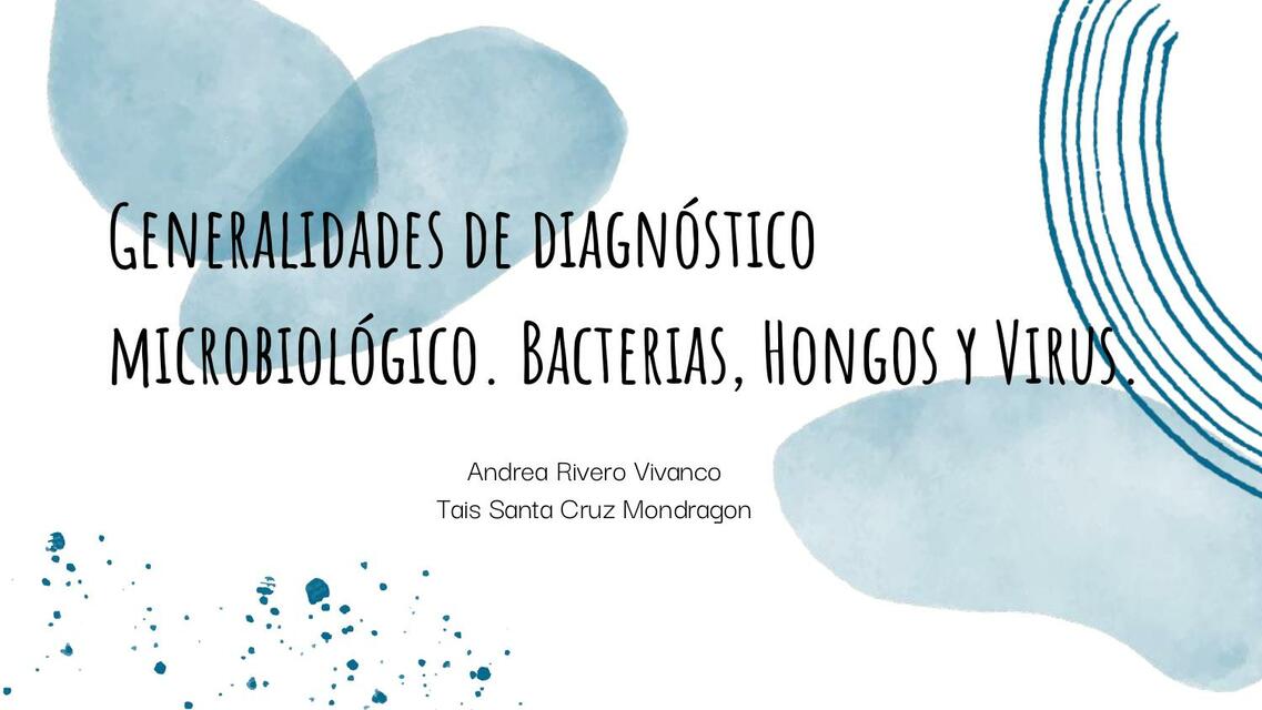 Generalidades de Diagnóstico Microbiológico. Bacterias, Hongos y Virus