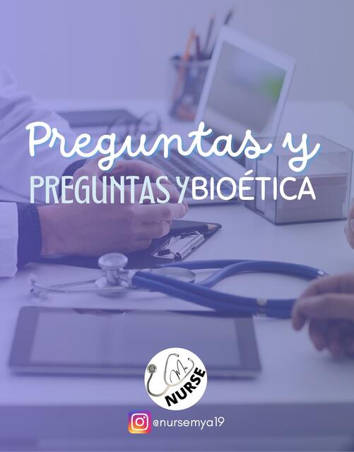 Preguntas y Respuestas Bioética