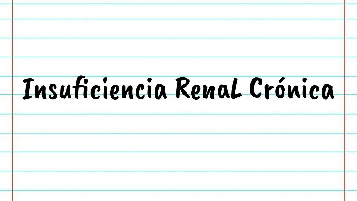 Insuficiencia Renal Crónica