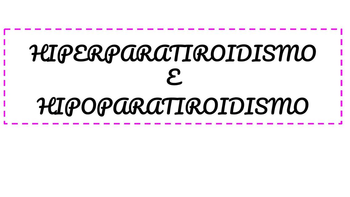 HIPERPARATIROIDISMO E HIPOPARATIROIDISMO 1