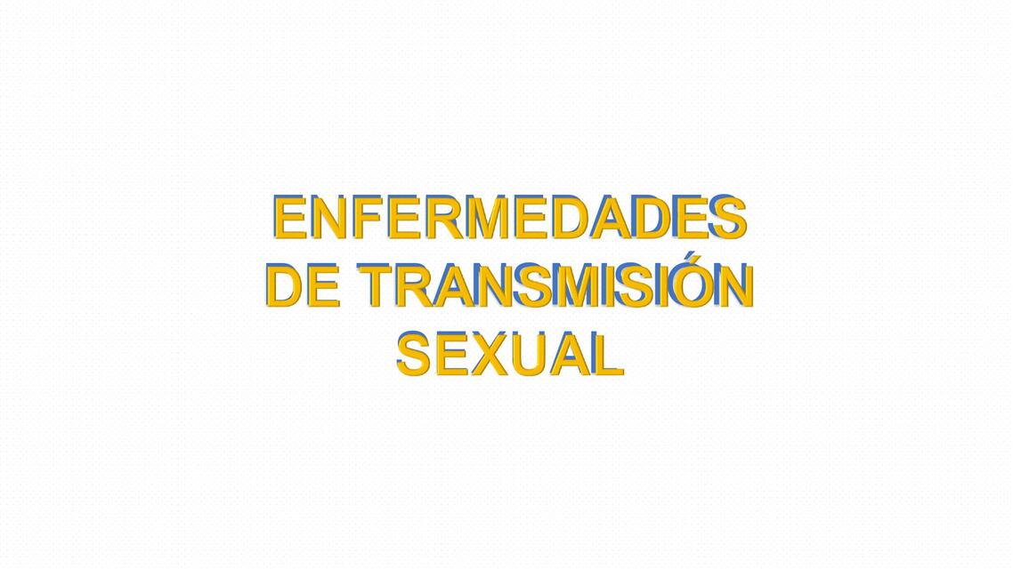 Enfermedades de Transmisión Sexual 