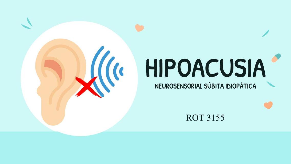 Hipoacusia Neurosensorial Súbita Idiopática 