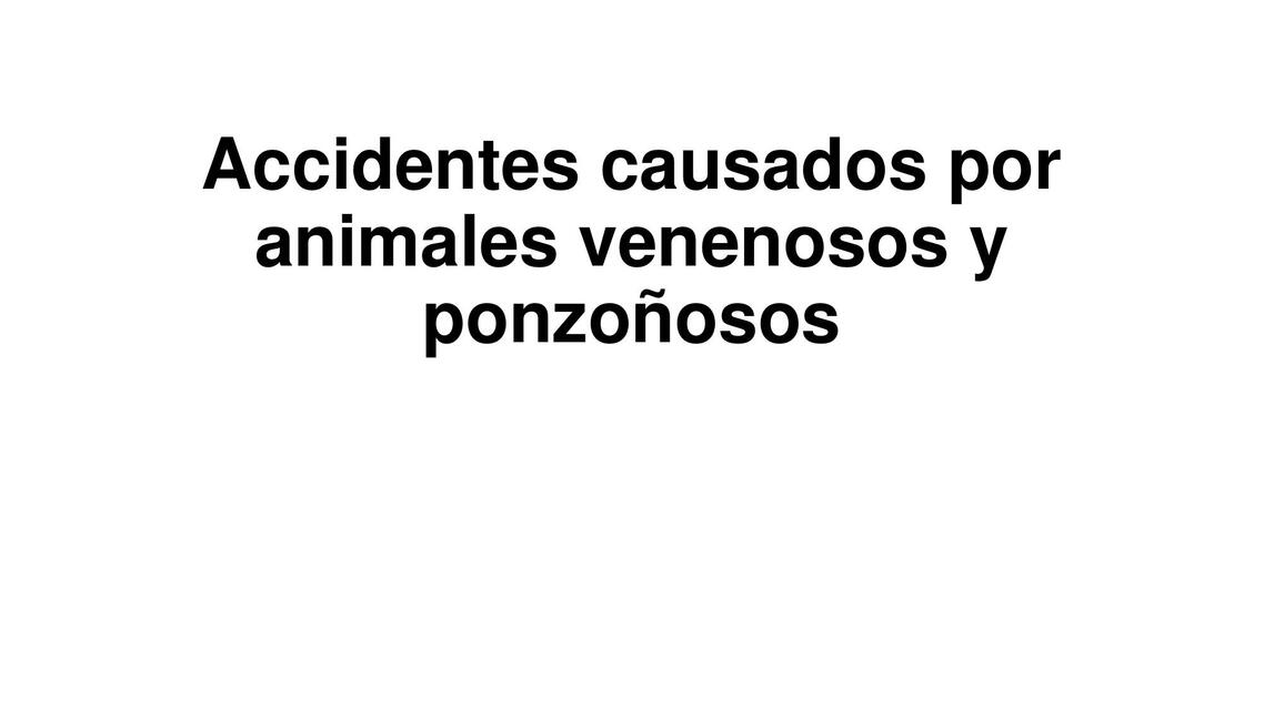 Accidentes Causados por Animales Venenosos y Ponzoñosos 